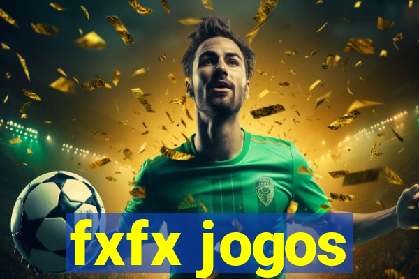 fxfx jogos